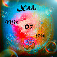 X.t.l. - Mix 07 2026 by X.t.l.