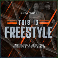 A-Style presents This Is Freestyle Hardcore Rave-O-lution episode 002 Huisfeest 3.0 liveset ft. MC Raise by A-Style - Harder Styles DJ