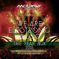 We Are Electronic Music 020 YearMix by ModaviOfficial