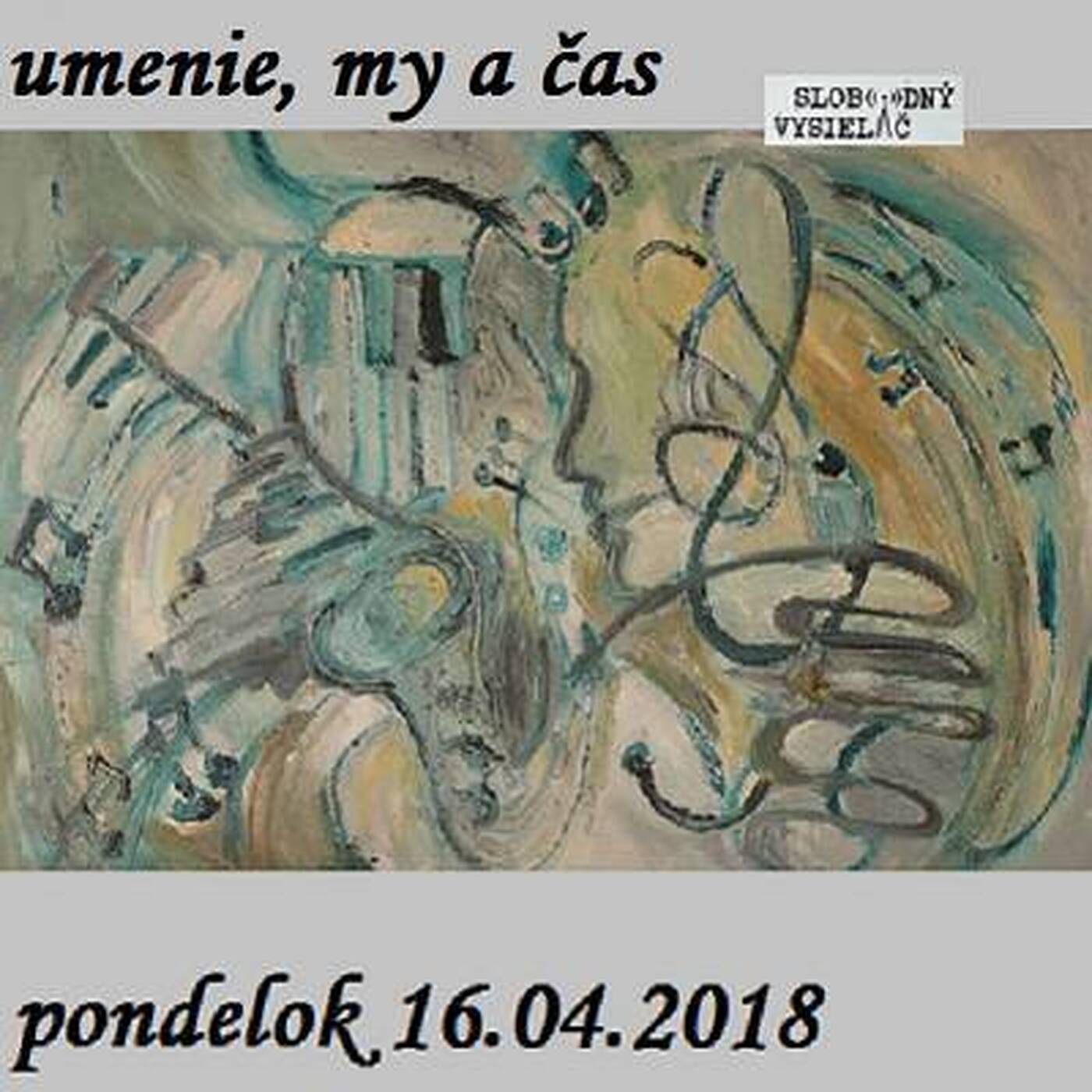 Umenie, my a čas 01 - 2018-04-16 Moje príbehy a hry s umením... episode artwork