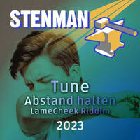 Abstand halten - LameCheekRiddim - Stenman 2023 by Stenman