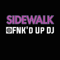 Sidewalk, Birmingham (August 2015 Mix) by FNK'D UP DJ