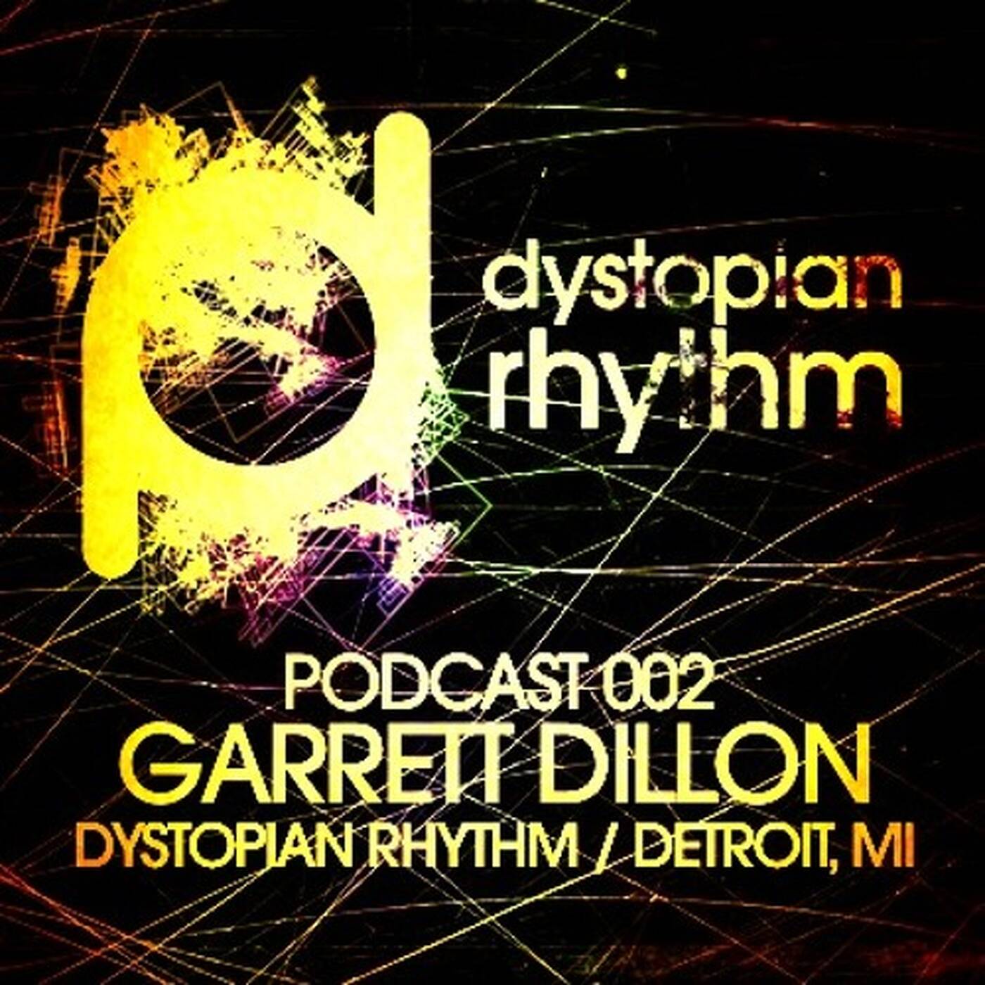 Dystopian Rhythm Podcast 002 - Garrett Dillon episode artwork