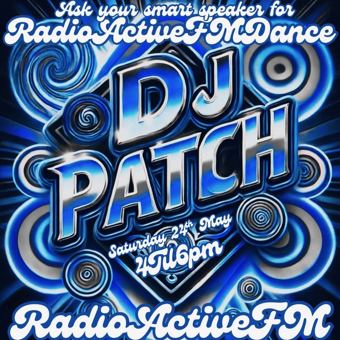DjPatch-RadioactiveFM - 24th May 2025 episode artwork