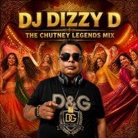 THE CHUTNEY LEGENDS MIX - DJ DIZZY D by Dhenesh Dizzy D Maharaj
