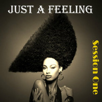 Just A Feeling (Session One) by DJ Atom