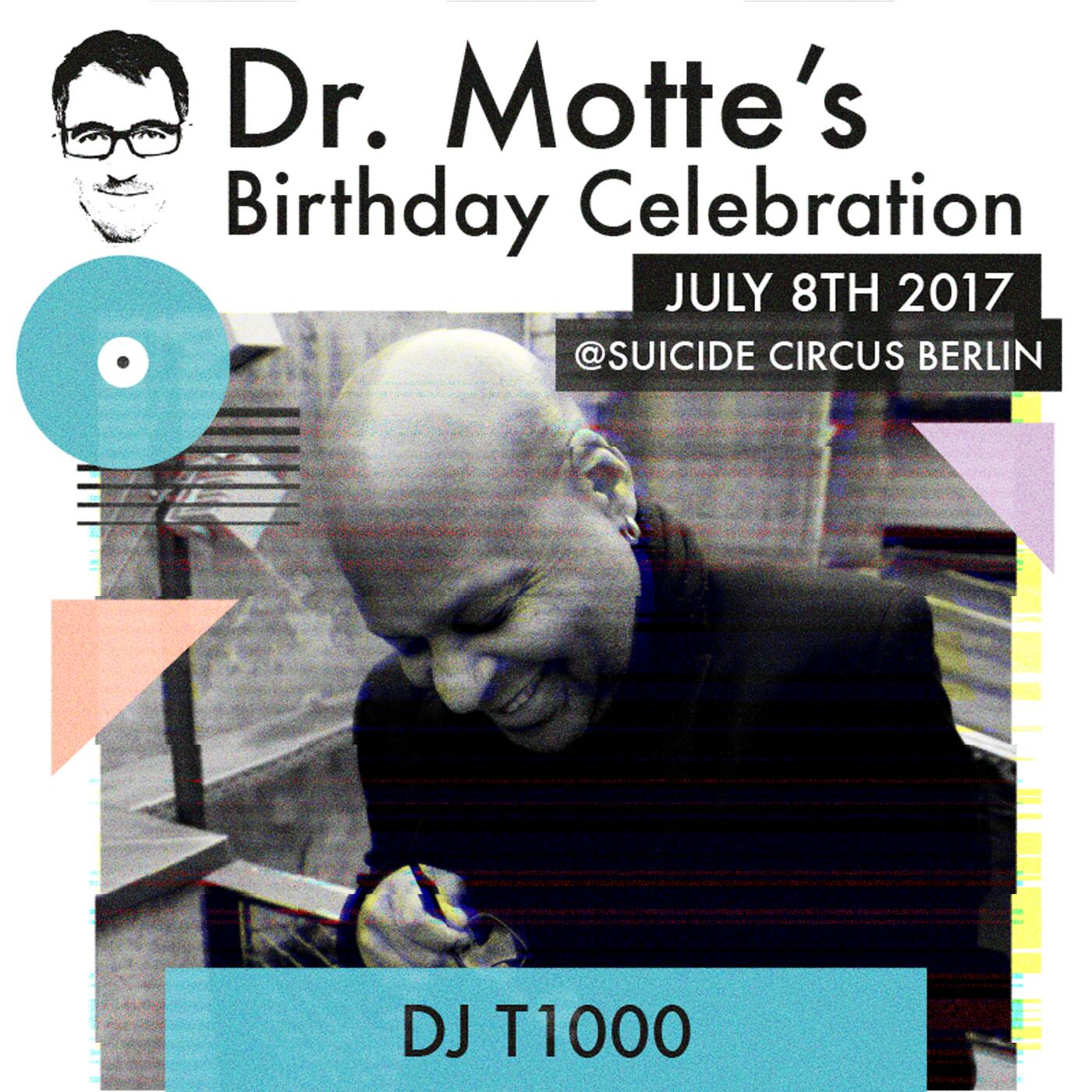 DJ T-1000 a.k.a. Alan Oldham for Dr. Motte's Birthday Celebration 2017 episode artwork