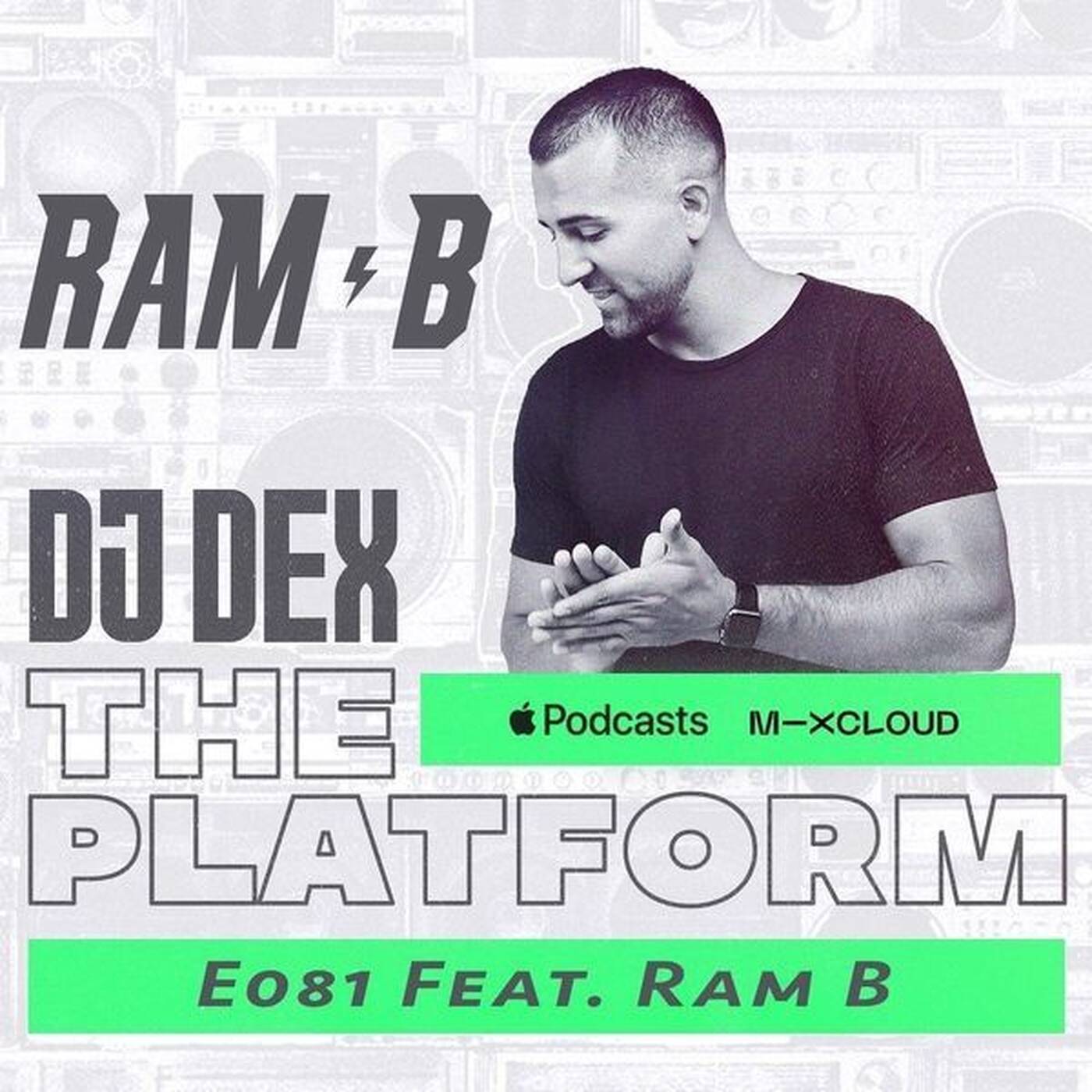 RAM B on The Platform Episode 81 - Hip Hop Mix (Dirty) episode artwork
