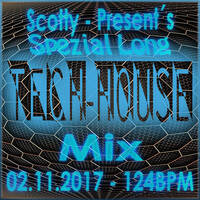 Spezial - Long - Tech-House - Mix - 02.11.2017 - 124BPM by Scotty