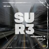 Shape Ur Neo-Soul &amp; Chill 3xperience #40 - SLOWJOE by SUR3!