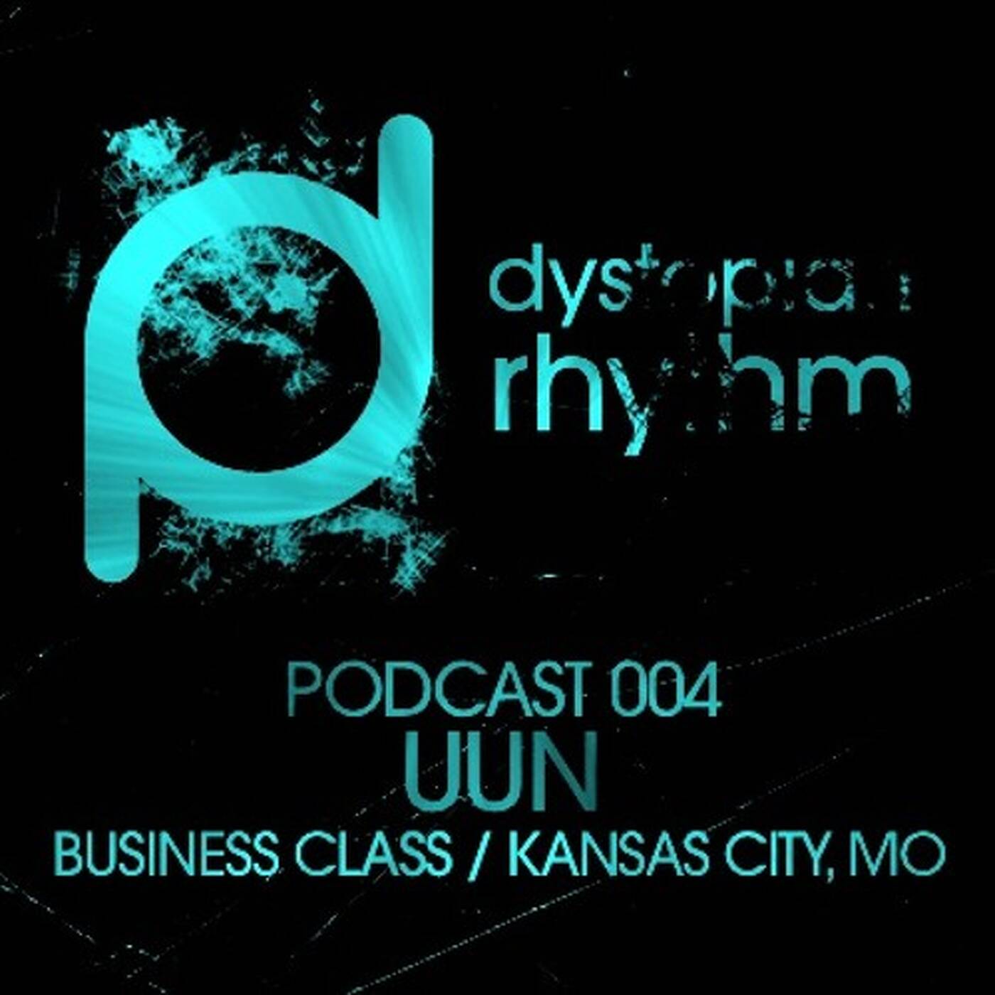 Dystopian Rhythm Podcast 004 - Uun episode artwork