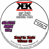 mr kek - Bang'in Beats Volume 22 - OLD SKOOL KLASSIX II by mr kek