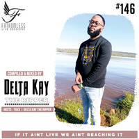 Fathomless Live Sessions #146 Compiled &amp; Mixed By Delta Kay The Ripper by Fathomless Live Sessions