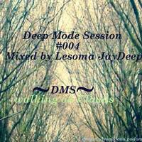 Deep Mode Session 004 Mixed By Lesoma.mp3 by Deep Mode Sessions