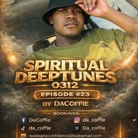 Spiritual DeepTunes 0312 Episode #23 by SpiritualDeeptunes0312 Podcast
