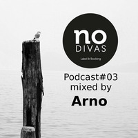 No Divas Podcast#03 mixed by Arno by No Divas L&B