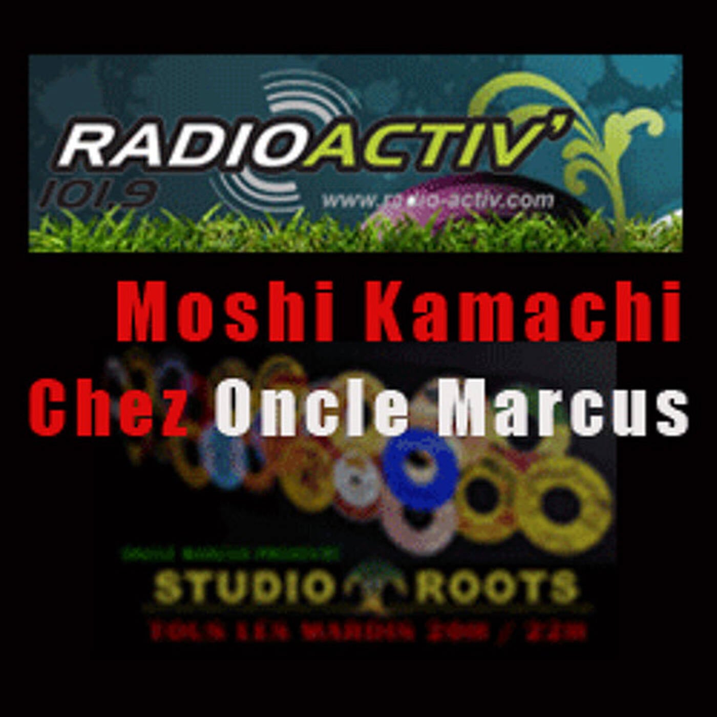 Moshi Kamachi & Daddy Teacha invité chez [Oncle Marcus - Studio Roots] sur Radio Activ' 101.9 FM episode artwork