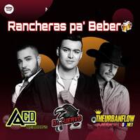 RANCHERAS PA BEBER MIX -DJCUERVO (1) by @theurbanflow507