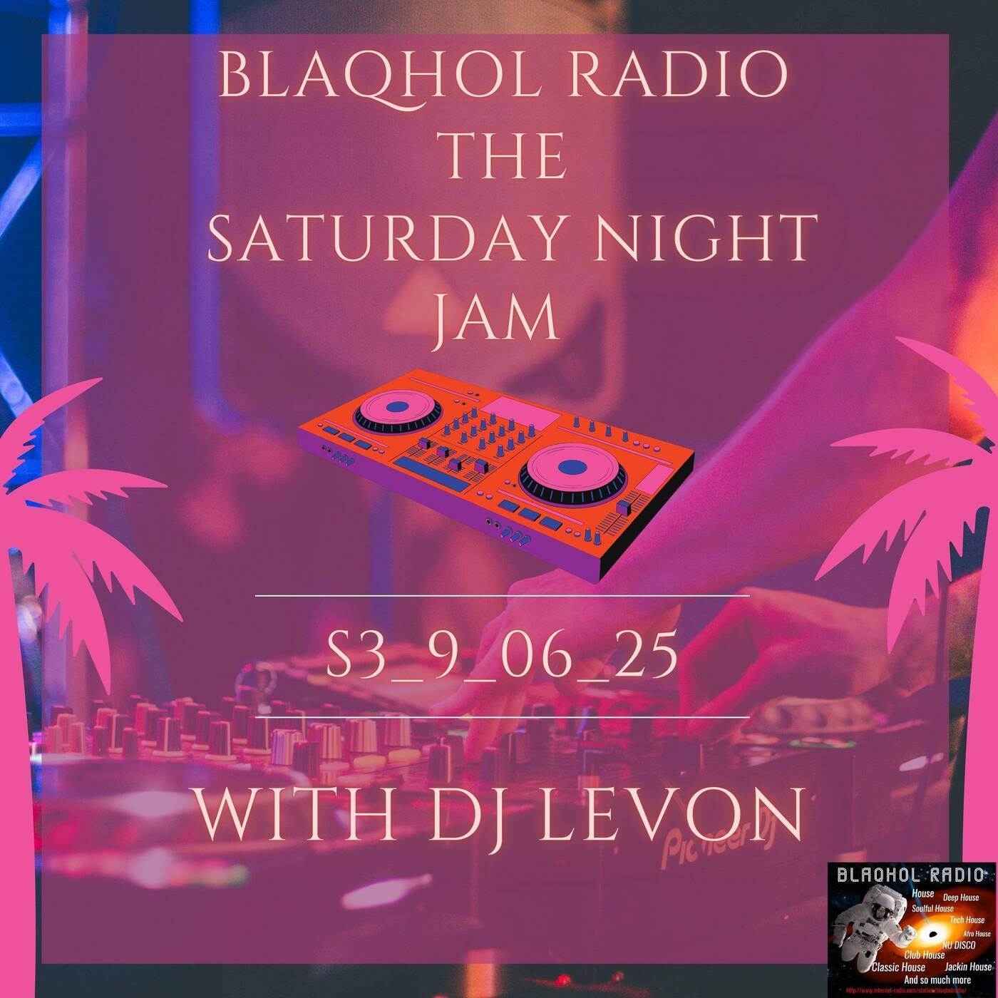 Blaqhol Radio Saturday Nite Jam With Dj LeVon _S3_09_06_25 episode artwork