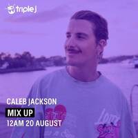 Triple J Mix Up - Caleb Jackson (20.08.2023) by djsets4u