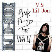 Lil Jon & Eastside Boyz v.s Pink Floyd - Get the Brick Low in the Wall(Dj D-Side Mashup) 2014 by Dj  D-Side