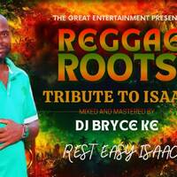 REGGAE TRIBUTE TO ISAAC VIDEO MIX FT DJ BRYCE KE-ROOTS REGGAE V0L 4 by DEEJAY BRYCE KE