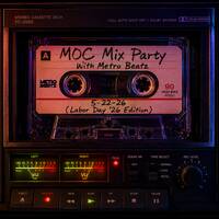 MOC Mix Party (Memorial Day Jumpoff '26) 5-22-26 by Metro Beatz