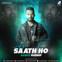 Agar Tum Saath Ho (Mashup 2025) - Aanick by All Indian DJs Drive