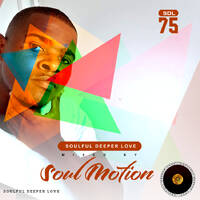 Soulful DeeperLove 75 [Mixed By SoulMotion] by Soulful DeeperLove sessions
