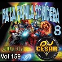 159 - Pa La Familia sonidera 8-2021_ID_ DJ Cesar_Cv by VDJ CESAR 🎧(salsa-bachata-merengue-cumbia-Latin Music-House)