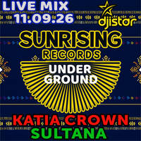 Sunrising Records mix session - DJ Istar (CH) 11.09.26 - Sultana - Katia Crown by dj istar