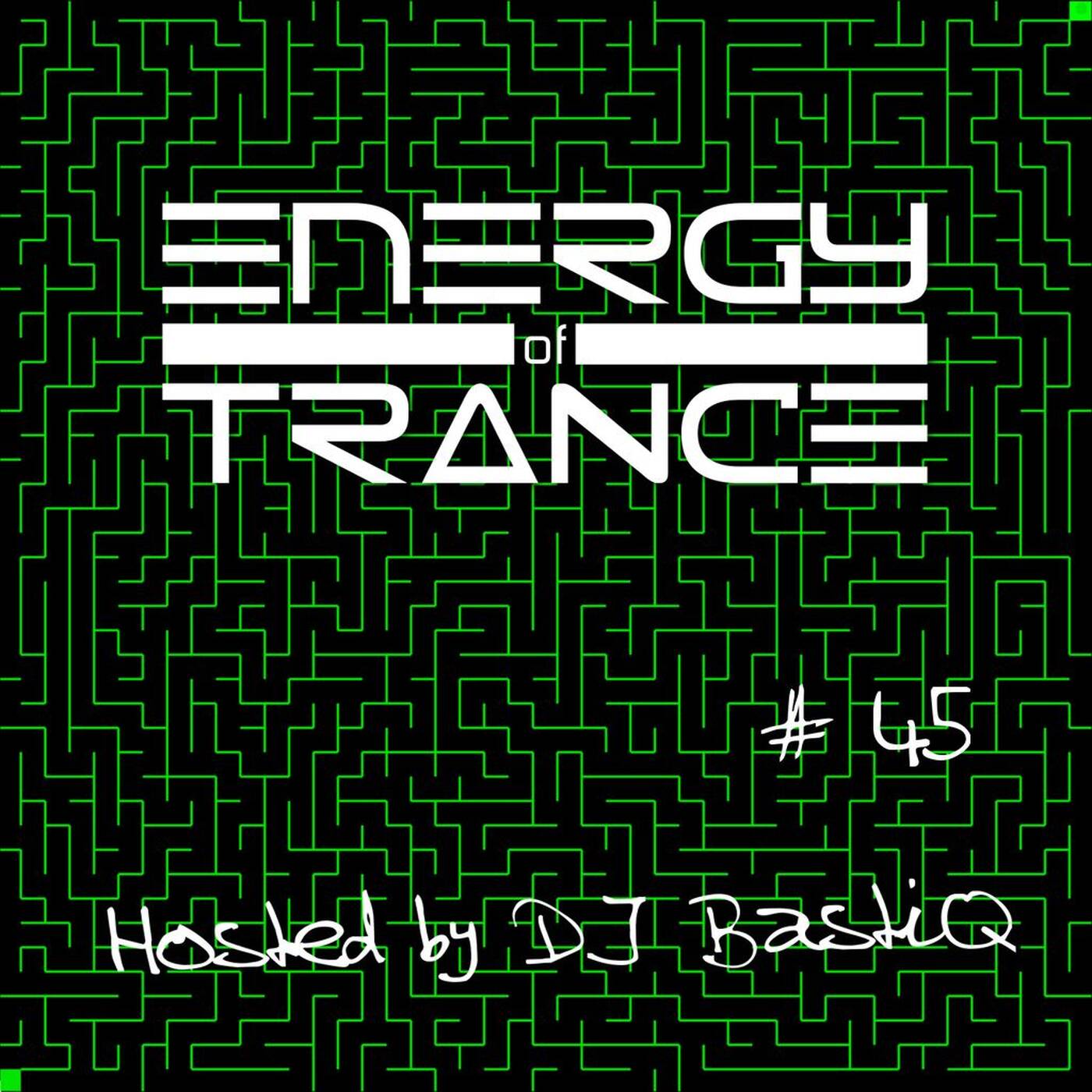 EoTrance #45 - Energy of Trance - hosted by DJ BastiQ episode artwork