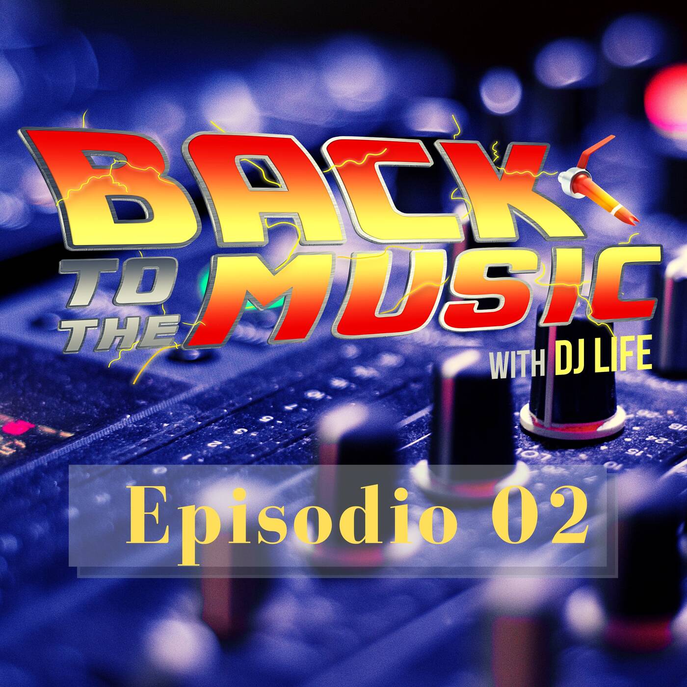 Dj Life Pres. Back to the Music Ep.02 episode artwork