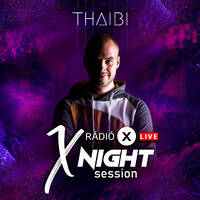 X NIGHT SESSION - THAIBI - 2025.10.10 by Rádió X | X Archívum | radiox.hu
