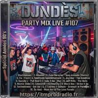 DjNdès Party Mix Live #107( Spécial Années 90's ) by ITMPROD-STUDIO