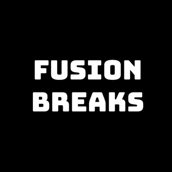 FUSION BREAKS