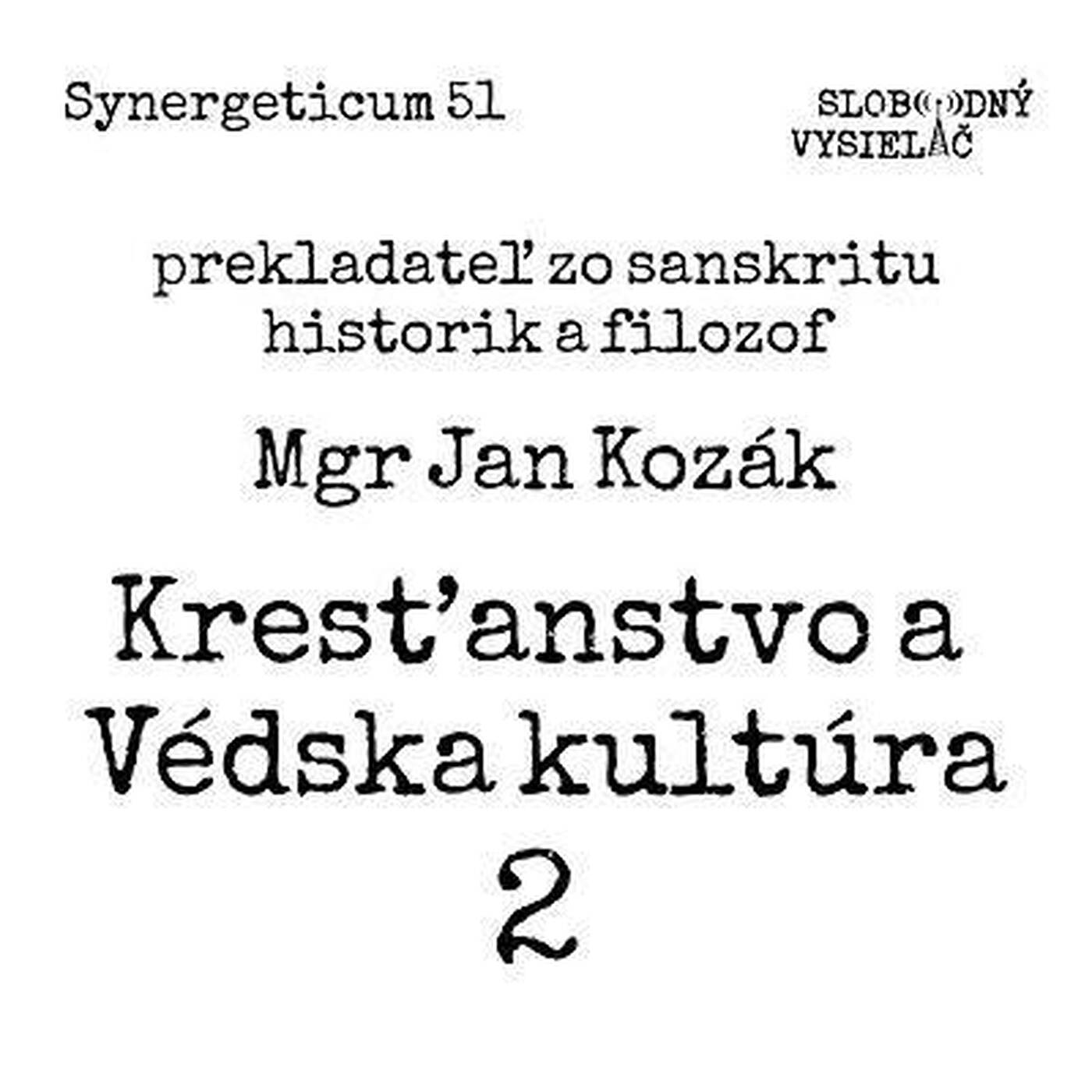 Synergeticum 51 - 2017-10-03 Kresťanstvo a Védska kultúra 2. episode artwork