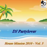 DJ Partylover - House Mission 2010.5 by Partylover