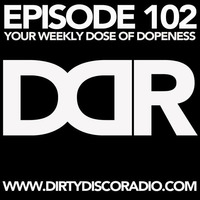 Dirty Disco Radio Episode 102, Mixed & Hosted By Kono Vidovic by Dirty Disco | Kono Vidovic