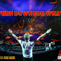 Turn Down For What EDM (Dj John In The Mix) by DJ JOHN REMIX