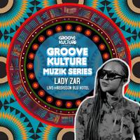 Groove Kulture Muzik Series S02 EP10 - LADY ZAR Live @ Redisson Blu Hotel by Groove Kulture Muzik Series