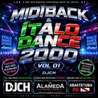 MIDIBACK &amp; ÍTALO DANCE 2000 DJCH by Carlos Henrique Rodrigues