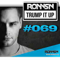 #069 TRUMP IT UP RADIO - LIVE by Ronnsn by RONNSN