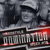 Rayzar - Hardstyle Domination 2K17 Week #015 by Rayzar