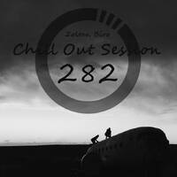 Zoltan Biro - Chill Out Session 282 by Zoltan Biro