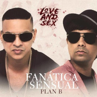 Fanatica Sensual - Plan B (Dj Gindor Remix) by DJ GINDOR