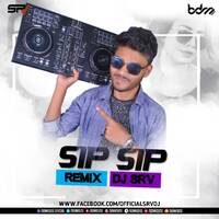 SIP SIP (RemiX) - DJ SRV by BDM HOUSE