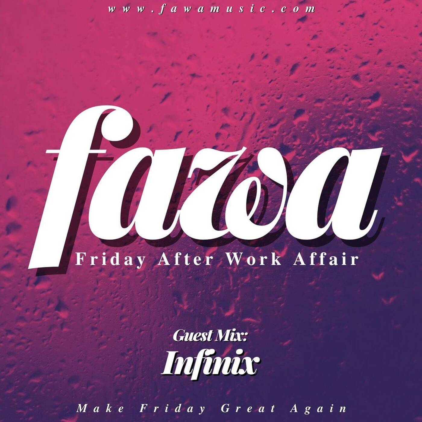FridayAfterWorkAffair by Infinix (Guest) episode artwork