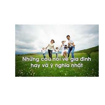 nhungcaunoihay vegiadinh