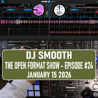 The Open Format Show - Episode #24 by Dj Smooth
